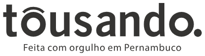 Tousando — Feita com orgulho em Pernambuco